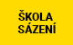 Škola sázení