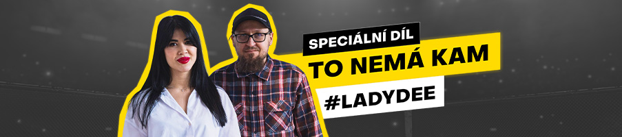 To nemá kam Lady Dee